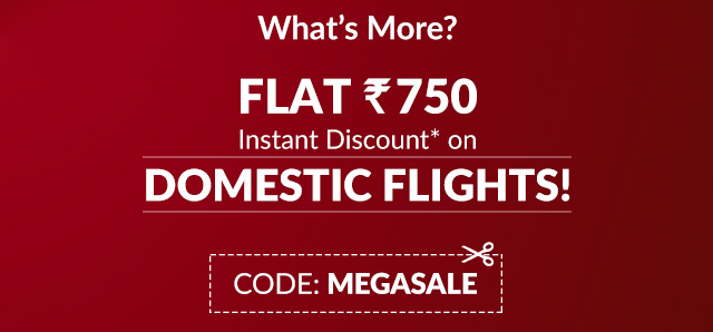 Flat Rs. 750 Instant Discount* on Domestic Flights!