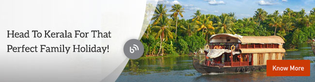 Head To Kerala For That Perfact Family Holiday!