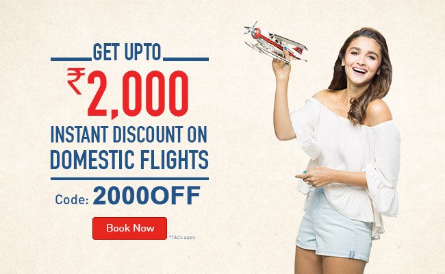 Get upto Rs.2000 Instant Discount on Domestic Flights