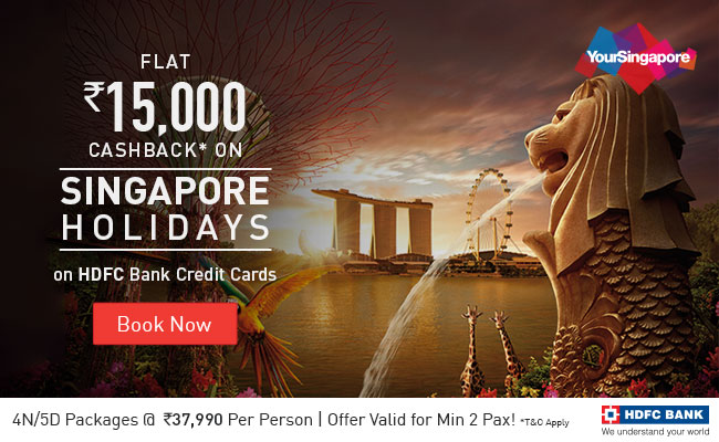 Flat Rs. 15,000 Cashback* on Singapore Holidays on HDFC Bank Credit Cards