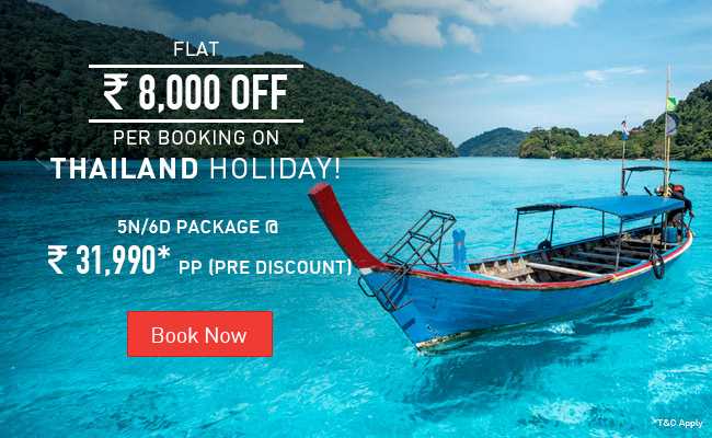 Flat Rs. 8000 Off per booking on Thailand Holiday!