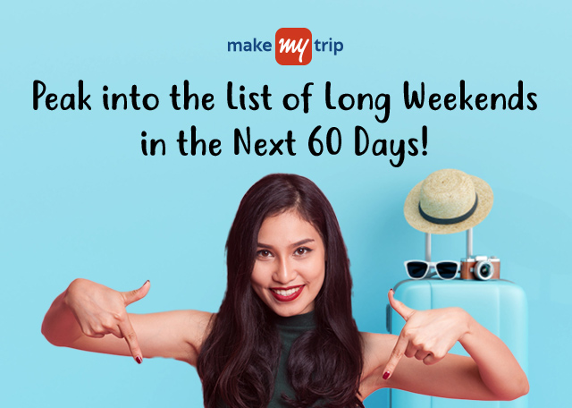 Peak into the list of long Weekends in the Next 60 Days!