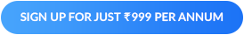 Sign up for just Rs. 999 per annum